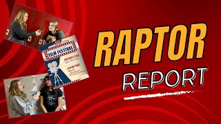 Raptor Report #4: Clubs, Film Festival, and More!