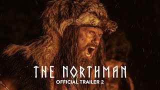 THE NORTHMAN -  Trailer 2 - Only in Theaters April 22