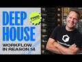Deep House Production Workflow in Reason 14