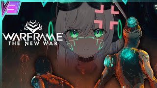 【Warframe】 The New War - Return to Warframe 2025【MOTHERv3 VTuber】