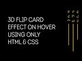 3D Flip Card Effect On Hover Using Only HTML & CSS