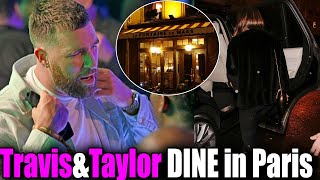 So Sweet! Travis Kelce & Taylor Swift out for dine at La Fontaine De Mars - Paris