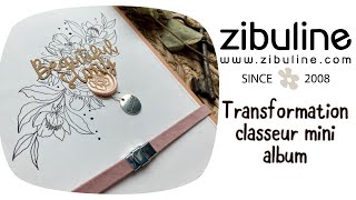 Astuce et bon plan scrapbooking transformer un classeur en mini album DT Zibuline