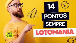 DICA LOTOMANIA - COMO ACERTAR NO MINIMO 14 PONTOS SEMPRE