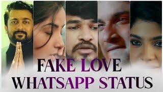 🥺Fake Love💔 Whatsapp Status Tamil/Let Go Them😖 Whatsapp Status😔