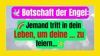 🕊️ Botschaft der Engel: 🌈 Jemand tritt in dein Leben, um deine ... zu feiern...✨