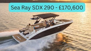 Boat Tour - Sea Ray SDX 290  - £170,600 - Available with 12 engine options