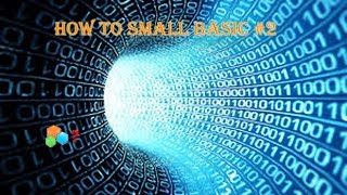 Small basic tutorial #2