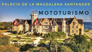 PALÁCIO DA MAGDALENA SANTANDER MOTOTURISMO POR  ESPANHA🇪🇸#mototurismo #palacio #espanha