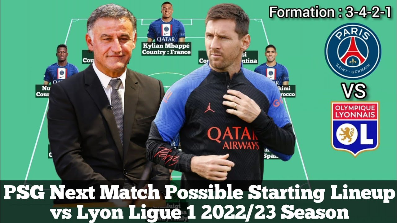 PSG Next Match Possible Starting Lineup Vs Lyon Ligue 1 2022/23 Season ...