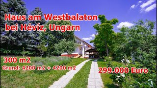 HAUS BEI HÉVÍZ BALATON WEST 299.000 EURO GROSSER GRUND