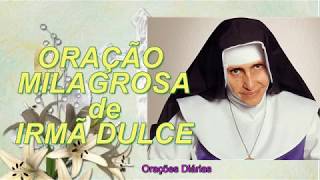 Oração Milagrosa de Santa Irmã Dulce