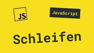 Was sind Schleifen? | JavaScript Grundlagen