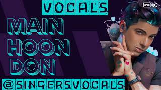 main hoon don vocals | shaan