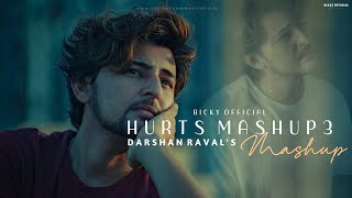 Hurts Mashup 3 2021 | Darshan Raval | Heartbreak Chillout Mix | BICKY OFFICIAL