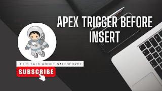 Apex Trigger Before Insert