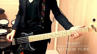 NO.NEW YORK [BOØWY] [ベース弾いてみた]