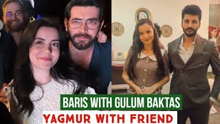 Baris baktas with Wife Gulum Baktas !Yagmur Yuksel with Friend