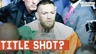 Conor McGregor WILL GET a Title Shot | Morning Kombat