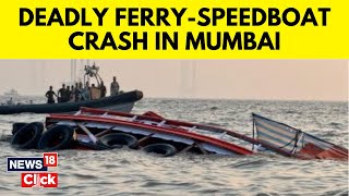 Mumbai Ferry Boat Crash: Ferry In Mumbai Sinks | Mumbai Boat Accident | Maharashtra News | N18V