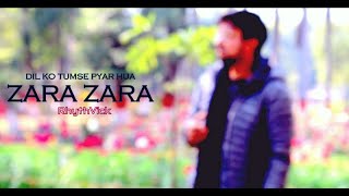 Zara Zara / Dil Ko Tumse Pyar Hua  [Cover 2021] | RHTDM | RhythVick | use 🎧 for 3d sound #ZaraZara