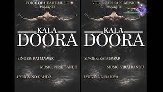 KALA DOORA (FULL SONG) RAJ MAWAR || ND DAHIYA || CY MUSIC