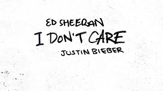 Ed Sheeran & Justin Bieber – I Don’t Care (Official Audio)