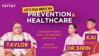 Explore the evolving story of HIV with Dr. Sirin from IHRI and Kai Chaiya.