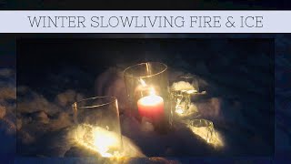 Slow Living | Silent Winter Vlog | Simple Living | Dreamy Fire & Ice