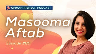 Crowdfunding An Urdu Talking Pen w/ Masooma Aftab | Ummahpreneur Podcast #80