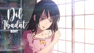 Dil Ibadat - Your Name「 HINDI/AMV 」Tribute To KK❤️