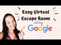 Creating a Virtual Escape Room Using Google