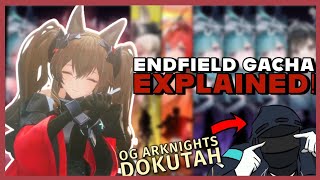 ENDFIELD GACHA SYSTEM - EXPLAINED BY VETERAN ARKNIGHTS PLAYER