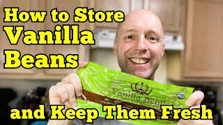 How to Store Vanilla Beans and Keep Them Fresh