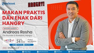 🔴LIVE NGOBROL VIRTUAL: MAKAN PRAKTIS DAN ENAK DARI HANGRY