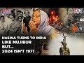 Bangladesh Protests: Hasina Turns To India Like Father Mujibur Rahman| But Why 2024 Isn't 1971?