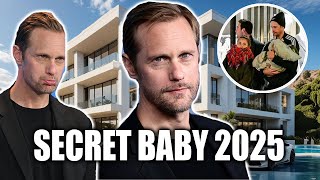 Alexander Skarsgårds Lifestyle 2025 ★ Secret Baby, New Father, Swedish Fortune & $14M Net Worth