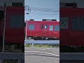 名鉄尾西線 その2 240401 名古屋鉄道 train shorts