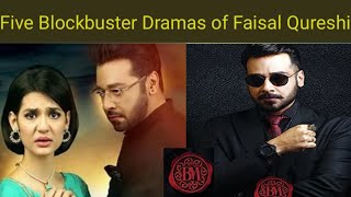 |Five blockbuster dramas of Faisal Qureshi|