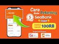 cara mudah buka rekening seabank via shopee | daftar seabank dapat bonus saldo 100rb