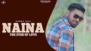 NAINA - THE EYES OF LOVE : GARRY GILL Feat. PANKAJ AHUJA | Latest Punjabi Romantic Songs 2016