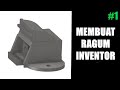 Tutorial Cara Membuat Ragum Di Inventor Pemula Bahasa Indonesia Part 1