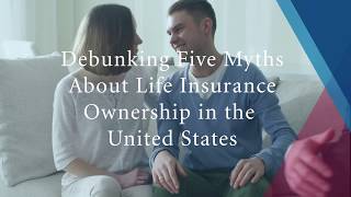 LIMRA Unplugged Episode 3: Debunking Five Myths About Life Insurance Ownership in the U.S.