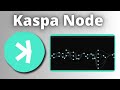 How To Run A Kaspa Node?