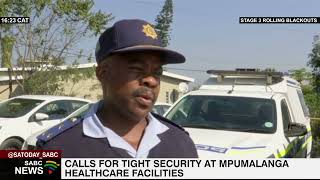 Calls for tight security at Mpumalanga healthcare facilities