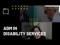 ADM in Disability Services and Accessibility: Mapping What Is Happening and What We Know