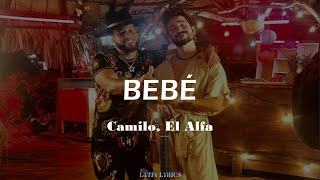 Camilo, El Alfa - BEBÉ (Lyrics/Letra)