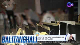 Mabagal umanong deportation ng foreign POGO workers, inusisa sa Senado | Balitanghali