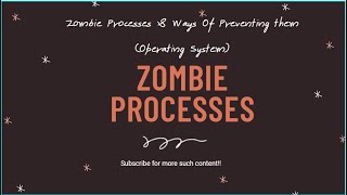 Zombie Processes & Ways Of Preventing Them