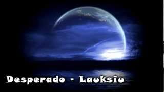 Desperado - Lauksiu